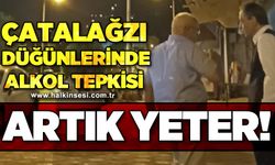 Çatalağzı düğünlerinde alkol tepkisi: Artık yeter