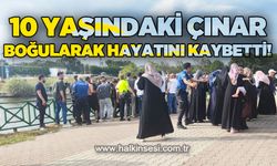 10 yaşındaki Çınar boğularak hayatını kaybetti!
