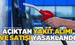 Açıktan yakıt alımı ve satışı yasaklandı