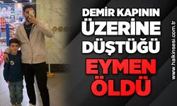 Demir kapının üzerine düştüğü 10 yaşındaki Eymen öldü