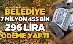 Belediye 7 milyon 455 bin 296 lira ödeme yaptı