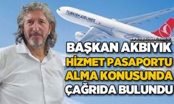 Başkan Derya  Akbıyık ‘Hizmet Pasaportu’ alma konusunda çağrıda bulundu