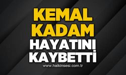Kemal Kadam hayatını kaybetti