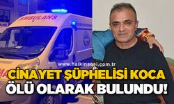 C*nayet şüphelisi kayıp koca ölü olarak bulundu