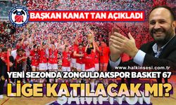 Yeni sezonda Zonguldakspor Basket 67 lige katılacak mı? Başkan Kanat Tan açıkladı!