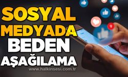 Sosyal medyada beden aşağılama