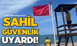 Sahil Güvenlik Komutanlığı uyardı!