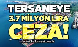 Tersaneye 3,7 milyon lira ceza!