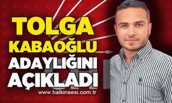 Tolga Kabaoğlu adaylığını açıkladı
