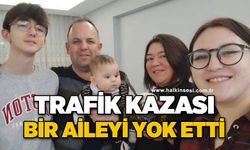 Feci kazada polis ve ailesi hayatını kaybetti