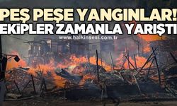 Peş peşe yangınlar! Ekipler zamanla yarıştı