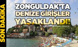 Zonguldak'ta denize girişler yasaklandı