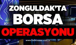 Zonguldak'ta Borsa İstanbul operasyonu: Gözaltılar var