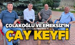 Çolakoğlu ve Emeksiz'in çay keyfi