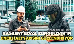 Başkent Edaş, Zonguldak'ın enerji altyapısını güçlendiriyor