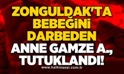 Zonguldak'ta bebeğini darbeden anne Gamze A., tutuklandı!