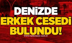 Denizde erkek cesedi bulundu!