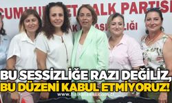 Bu sessizliğe razı değiliz, bu düzeni kabul etmiyoruz!