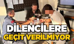 Dilencilere geçit verilmiyor