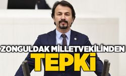 Zonguldak milletvekilinden tepki