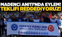 Madenci Anıtı’nda eylem! Teklifi reddediyoruz!