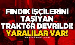 Fındık işçilerini taşıyan traktör devrildi! Yaralılar var!