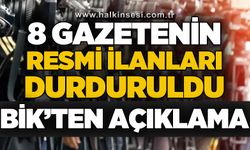 8 gazetenin resmi ilanları durduruldu: BİK'ten açıklama