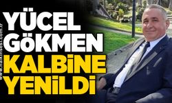 Yücel Gökmen kalbine yenildi