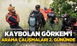 Kaybolan Görkem'i arama çalışmaları 2'nci gününde
