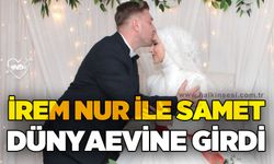 İrem Nur ile Samet dünyaevine girdi