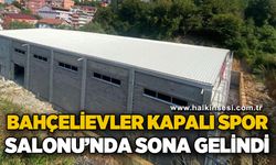 Bahçelievler Kapalı Spor Salonu’nda sona gelindi