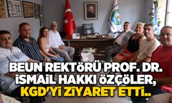 BEUN Rektörü Prof. Dr. İsmail Hakkı Özçöler, KGD'yi ziyaret etti..