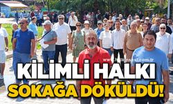 Kilimli halkı sokağa döküldü!