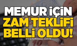 Memur için zam teklifi belli oldu!