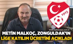 Metin Malkoç, Zonguldak’ın lige katılım ücretini açıkladı!