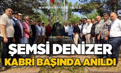 Şemsi Denizer kabri başında anıldı