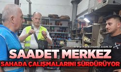 Saadet Merkez sahada!