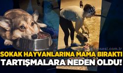 Sokak hayvanlarına mama bıraktı, tartışmalara neden oldu