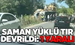 Saman yüklü tır devrildi: 1 yaralı
