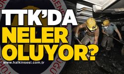 TTK’da neler oluyor?