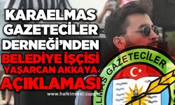 Karaelmas Gazeteciler Derneği'nden belediye işçisi Yaşarcan Akkaya açıklaması