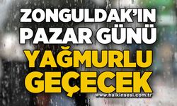 Zonguldak'ın Pazar günü yağmurlu geçecek