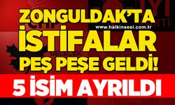 Zonguldak’ta istifalar peş peşe geldi! 5 isim ayrıldı
