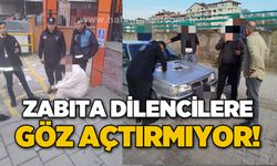 Zabıta dilencilere göz açtırmıyor!