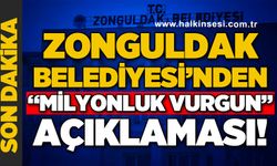 Zonguldak Belediyesi'nden "Milyonluk Vurgun" açıklaması