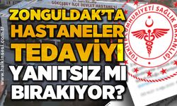 Zonguldak'ta hastaneler tedaviyi yanıtsız mı bırakıyor?