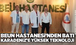 BEUN Hastanesi’nden Batı Karadeniz’e yüksek teknoloji