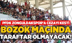PFDK, Zonguldakspor'a cezayı kesti: Bozok maçında taraftar olmayacak...