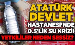 Atatürk Devlet Hastanesi kantininde 0.5'lik su 20 TL!