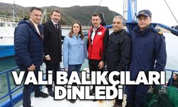 Vali Balıkçıları dinledi